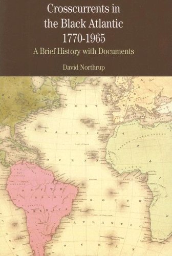 Crosscurrents in the Black Atlantic by Northrup, David. (Bedford/St. Martin's,2007) [Paperback]