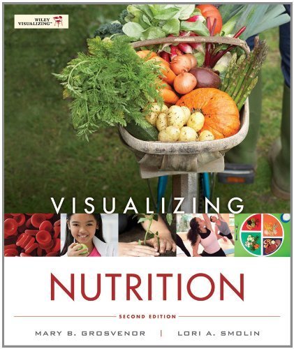 Visualizing Nutrition by Grosvenor, Mary B.. (Wiley,2012) [Paperback] 2ND EDITION