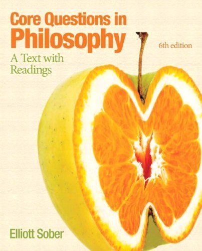 Core Questions in Philosophy by Sober, Elliott. (Pearson,2012) [Paperback] 6th Edition