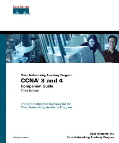CCNA 3 and 4 Companion Guide by Cisco Systems Inc., Cisco Networking Academy Program. (Cisco Press,2003) [Hardcover] 3rd EDITION