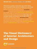 Visual Dictionary of Interior Architecture & Design by Coates, Michael, Brooker, Graeme, Stone, Sally. (Fairchild Books,2009) [Paperback]
