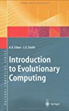 Introduction to Evolutionary Computing by Eiben, Agoston E., Smith, J.E.. (Springer,2008) [Hardcover]
