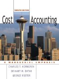 Cost Accounting by Charles T. Horngren, Srikant M. Datar, George Foster. (Prentice Hall,2007) [Hardcover] 12th Edition