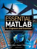 Essential MATLAB for Engineers and Scientists by Hahn, Brian, Valentine, Dan. (Newnes,2007) [Paperback] 3rd EDITION