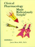 Clinical Pharmacology Made Ridiculously Simple by James Olson. (MedMaster Inc,2010) [Paperback] 4th Edition
