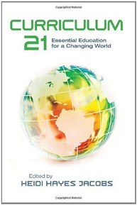 Curriculum 21 by Jacobs, Heidi Hayes. (Association for Supervision & Curriculum Developme,2010) [Paperback]