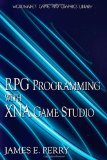 RPG Programming with XNA Game Studio 3.0 by Perry, Jim. (Jones & Bartlett Publishers,2009) [Paperback]