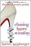 Chasing Harry Winston by Weisberger, Lauren. (Simon & Schuster,2008) [Hardcover]