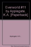 Everworld #11 by Applegate, K.A.. (Scholastic Paperbacks,2001) [Paperback]