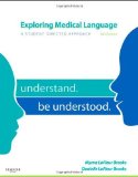 Exploring Medical Language by LaFleur Brooks RN BEd, Myrna, LaFleur Brooks MEd MA, Danie. (Mosby,2011) [Paperback] 8th Edition