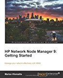 HP Network Node Manager 9 by Vilemaitis, Marius. (Packt Publishing,2011) [Paperback]
