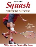 Squash by Yarrow, Philip, Harrison, Aidan. (Human Kinetics,2009) [Paperback] 2ND EDITION