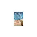 When Day Breaks by Clark, Mary Jane. (William Morrow,2007) [Hardcover]