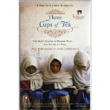 Three Cups of Tea by Greg Mortenson, David Oliver Relin, Sarah L Thomson. (Penguin Books,2006) [Paperback]