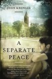 A Separate Peace by John Knowles. (Scribner,2003) [Paperback]