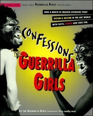 Book Cover Confessions of the Guerrilla Girls 1st (first) Edition by Guerilla, Girls, Chadwick, Whitney published by Perennial (1995)