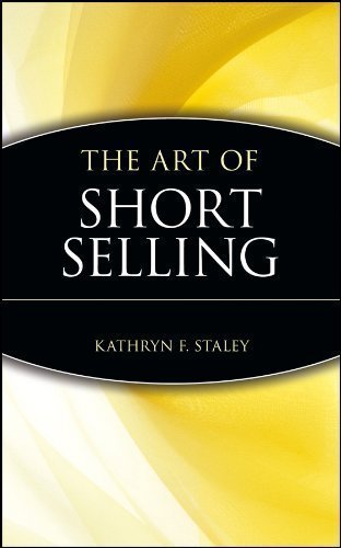 The Art of Short Selling (A Marketplace Book) 1st (first) Edition by Staley, Kathryn F. published by Wiley (1996)