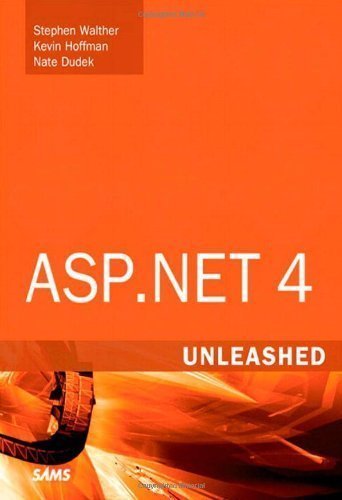ASP.NET 4 Unleashed 1st (first) Edition by Walther, Stephen, Hoffman, Kevin Scott, Dudek, Nate Scott published by Sams Publishing (2010)