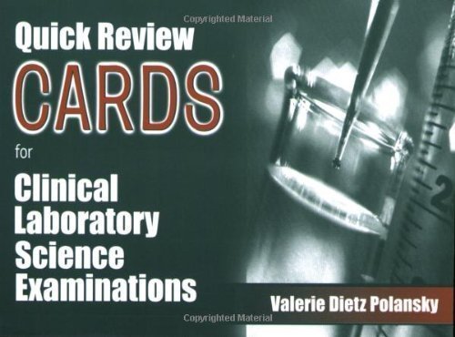 Quick Review Cards for Clinical Laboratory Science Examinations 1st (first) Edition by Polansky MEd MT(ASCP), Valerie Dietz published by F.A. Davis Company (1999)