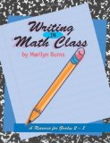Writing in Math Class: A Resource for Grades 2-8 by Burns, Marilyn published by Math Solutions (1995)