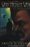 When Nietzsche Wept: A Novel of Obsession by Yalom, Irvin D. published by Perennial (1993)