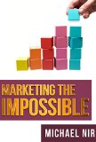 Personal Success : Marketing the Impossible Personal and Professional Five-Step Success Model, Entrepreneurs motivational books (Leadership Influence Project and Team Book 5)