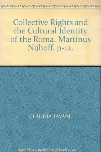 Collective Rights and the Cultural Identity of the Roma. Martinus Nijhoff. p-12.