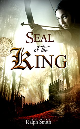 Seal of the King: A Fantasy Novel (Thrilling Action & adventure Fiction Book 1)