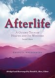 Afterlife: A Guided Tour of Heaven and Its Wonders