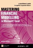 Mastering Financial Modelling in Microsoft Excel: A practitioner's guide to applied corporate finance (2nd Edition) 2nd (second) Edition by Day, Alastair published by FT Press (2007)
