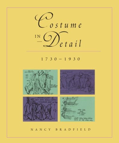Costume in Detail: Women's Dress 1730-1930 [Paperback] (Author) Nancy Bradfield