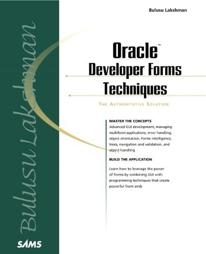 Oracle Developer Forms Techniques [Paperback] [2000] (Author) Bulusu Lakshman