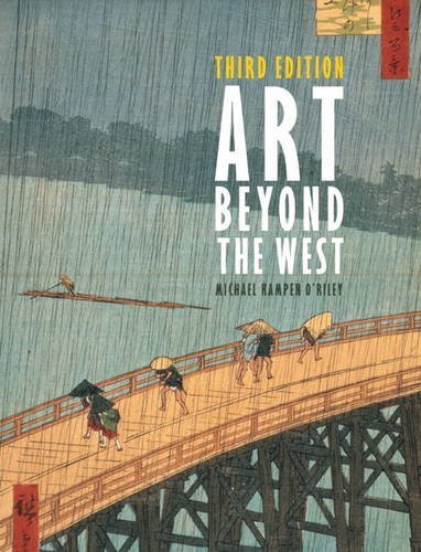 Art Beyond the West (3rd Edition) [Paperback] [2012] (Author) Michael Kampen-O'Riley