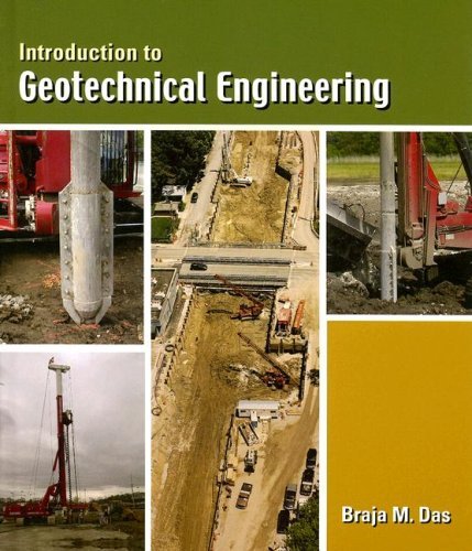 Introduction to Geotechnical Engineering [Hardcover] [2007] (Author) Braja M. Das