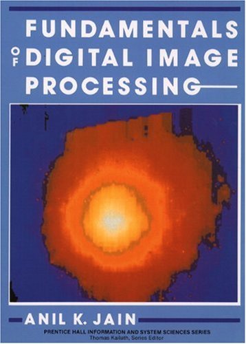 Fundamentals of Digital Image Processing [Paperback] [1988] (Author) Anil K. Jain