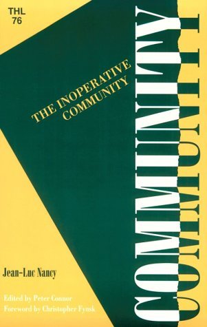 Inoperative Community (Theory and History of Literature) [Paperback] (Author) Jean-Luc Nancy