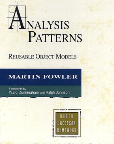 Analysis Patterns: Reusable Object Models [Hardcover] [1996] (Author) Martin Fowler