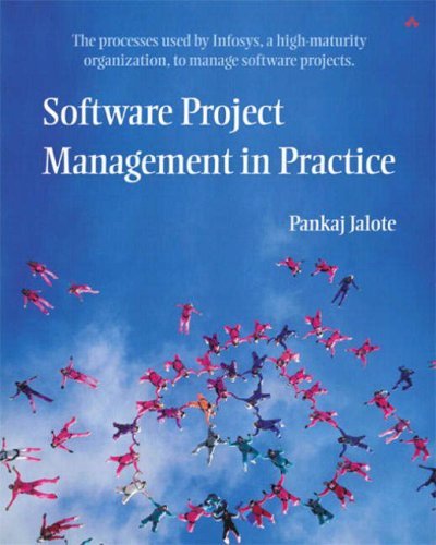 Software Project Management in Practice [Paperback] [2002] (Author) Pankaj Jalote