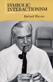 Symbolic Interactionism: Perspective and Method [Paperback] [1986] (Author) Herbert Blumer