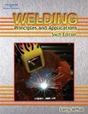 Welding: Principles and Applications [Hardcover] [2007] (Author) Larry Jeffus
