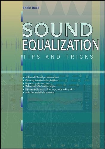 Sound Equalization Tips and Tricks [Paperback] [2009] (Author) Eddie Bazil