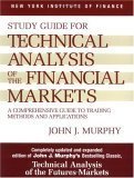 Study Guide to Technical Analysis of the Financial Markets (New York Institute of Finance) [Paperback] [1999] (Author) John J. Murphy