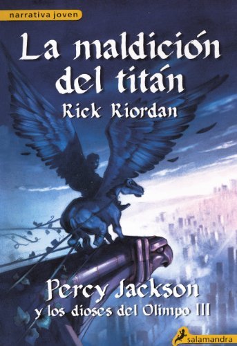 La Maldicion del Titan = The Titan's Curse (Percy Jackson & the Olympians) (Spanish Edition) [Library Binding] (Author) Rick Riordan