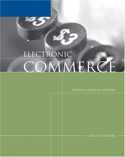 Electronic Commerce [Paperback] [2006] (Author) Gary Schneider