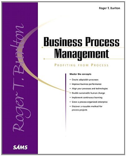 Business Process Management: Profiting From Process [Paperback] [2001] (Author) Roger Burlton
