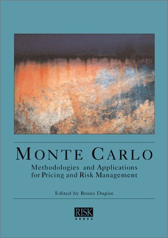 Monte Carlo Methodologies and Applications for Pricing and Risk Management [Paperback] [1998] (Author) Bruno Dupire