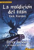 La Maldicion del Titan = The Titan's Curse (Percy Jackson & the Olympians) (Spanish Edition) [Library Binding] (Author) Rick Riordan