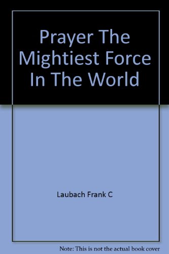 Prayer The Mightiest Force in the World