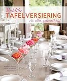 Maklike Tafelversiering vir Elke Geleentheid (Afrikaans Edition)