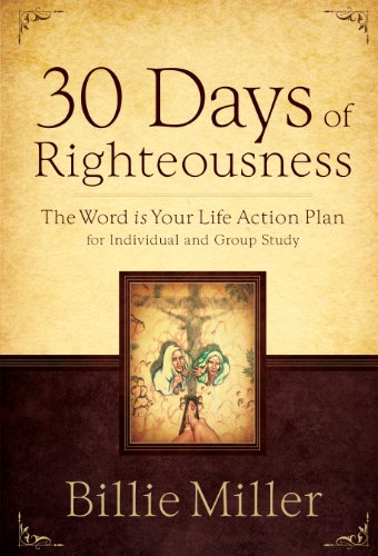 Book Cover 30 Days of Righteousness: The Word is Your Life Action Plan